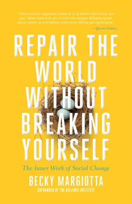 Impacto con integridad: Reparar el mundo sin quebrarse - Impact with Integrity: Repair the World Without Breaking Yourself