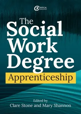 El Aprendizaje del Grado en Trabajo Social - The Social Work Degree Apprenticeship