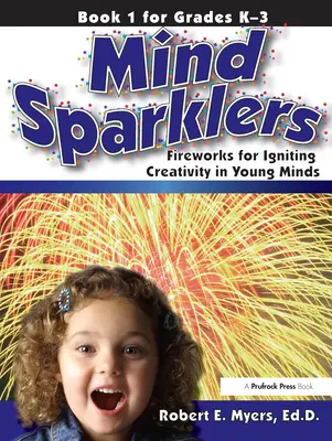 Bengalas mentales: Fuegos artificiales para encender la creatividad en las mentes jóvenes (Libro 1) - Mind Sparklers: Fireworks for Igniting Creativity in Young Minds (Book 1)