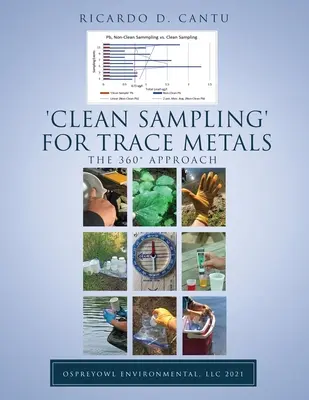 Muestreo limpio de metales traza: El enfoque 360 - 'Clean Sampling' for Trace Metals: The 360 Approach