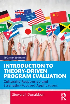 Introducción a la evaluación de programas basada en la teoría: Aplicaciones culturalmente sensibles y centradas en las fortalezas - Introduction to Theory-Driven Program Evaluation: Culturally Responsive and Strengths-Focused Applications