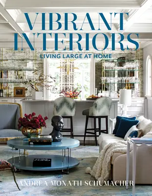 Interiores vibrantes: Vivir a lo grande en casa - Vibrant Interiors: Living Large at Home