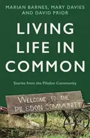 Vivir la vida en común: historias de la comunidad de Pilsdon - Living Life in Common - Stories from the Pilsdon Community