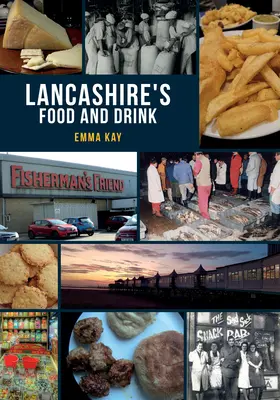 Comida y bebida de Lancashire - Lancashire's Food and Drink