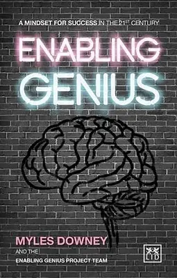 Capacitar al genio: Una mentalidad para el éxito en el siglo XXI - Enabling Genius: A Mindset for Success in the 21st Century