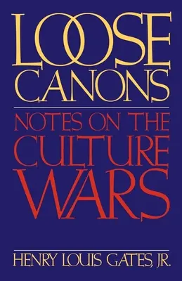 Cánones sueltos: Notas sobre las guerras culturales - Loose Canons: Notes on the Culture Wars