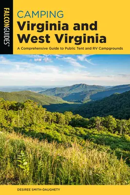 Camping en Virginia y Virginia Occidental: Guía completa de campings públicos para tiendas de campaña y autocaravanas - Camping Virginia and West Virginia: A Comprehensive Guide to Public Tent and RV Campgrounds