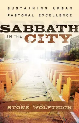 Sabbath in the City: Sostener la excelencia pastoral urbana - Sabbath in the City: Sustaining Urban Pastoral Excellence