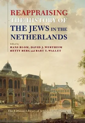 Reevaluación de la historia de los judíos en los Países Bajos - Reappraising the History of the Jews in the Netherlands