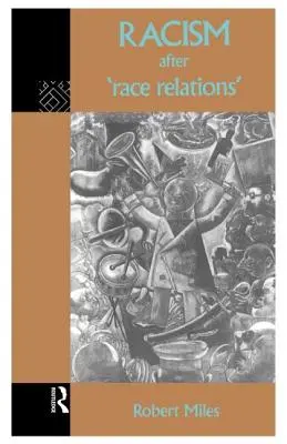 El racismo después de las «relaciones raciales - Racism After 'Race Relations'