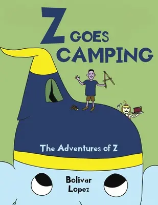 Z se va de acampada: Las aventuras de Z - Z Goes Camping: The Adventures of Z