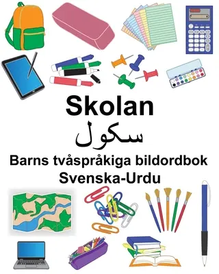 Svenska-Urdu Skolan/سکول Diccionario infantil bilingüe de imágenes - Svenska-Urdu Skolan/سکول Barns tvsprkiga bildordbok