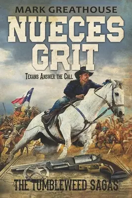 Nueces Grit: Los tejanos responden a la llamada - Nueces Grit: Texans Answer the Call