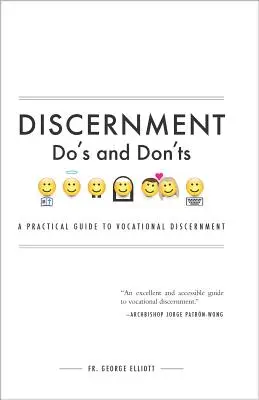 Qué hacer y qué no hacer en el discernimiento: Guía práctica para el discernimiento vocacional - Discernment Do's and Dont's: A Practical Guide to Vocational Discernment