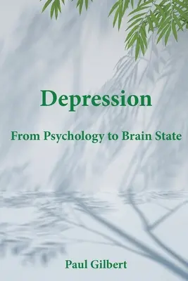 Depresión: De la psicología al estado cerebral - Depression: From Psychology to Brain State