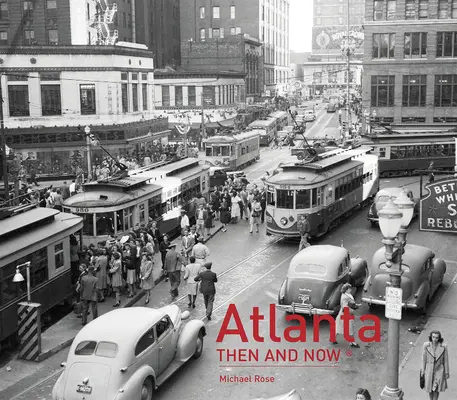 Atlanta antes y ahora - Atlanta Then and Now(r)