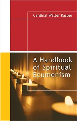 Manual de ecumenismo espiritual - A Handbook of Spiritual Ecumenism