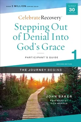 Saliendo de la negación para entrar en la gracia de Dios Guía del participante 1: Un programa de recuperación basado en ocho principios de las Bienaventuranzas - Stepping Out of Denial Into God's Grace Participant's Guide 1: A Recovery Program Based on Eight Principles from the Beatitudes