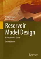 Diseño de modelos de yacimientos: Guía práctica - Reservoir Model Design: A Practitioner's Guide