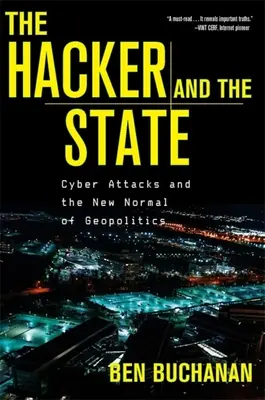 El hacker y el Estado: Ciberataques y la nueva normalidad de la geopolítica - The Hacker and the State: Cyber Attacks and the New Normal of Geopolitics