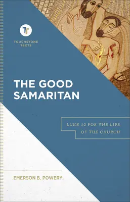 El buen samaritano: Lucas 10 para la vida de la Iglesia - The Good Samaritan: Luke 10 for the Life of the Church