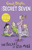 Secret Seven Cuentos en Color: El Secreto del Viejo Molino - Libro 6 - Secret Seven Colour Short Stories: The Secret of Old Mill - Book 6