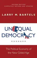 Democracia desigual: La economía política de la nueva edad dorada - Segunda edición - Unequal Democracy: The Political Economy of the New Gilded Age - Second Edition