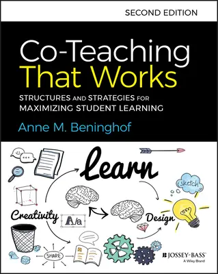 Co-enseñanza que funciona: Estructuras y estrategias para maximizar el aprendizaje de los alumnos - Co-Teaching That Works: Structures and Strategies for Maximizing Student Learning