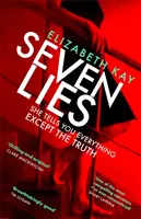 Siete mentiras - El thriller más adictivo y trepidante de 2020 - Seven Lies - The most addictive, page-turning thriller of 2020