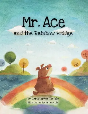 Mr. Ace y el puente del arco iris - Mr. Ace and the Rainbow Bridge