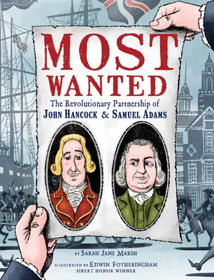 Los más buscados: La asociación revolucionaria de John Hancock y Samuel Adams - Most Wanted: The Revolutionary Partnership of John Hancock & Samuel Adams