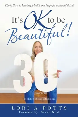 ¡No pasa nada por ser guapo! Treinta días de curación, salud y esperanza para una vida hermosa - It's Ok to Be Beautiful!: Thirty Days to Healing, Health and Hope for a Beautiful Life