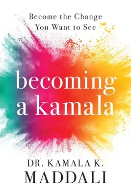 Convertirse en Kamala - Becoming A Kamala