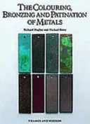 Coloración, Bronceado y Patinado de Metales - Manual para Metalistas, Escultores y Diseñadores - Colouring, Bronzing and Patination of Metals - A Manual for Fine Metalworkers, Sculptors and Designers