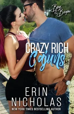 Crazy Rich Cajuns (Boys of the Bayou Libro 4) - Crazy Rich Cajuns (Boys of the Bayou Book 4)