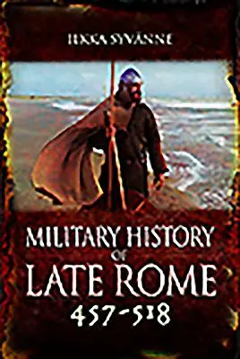 Historia militar de la Roma tardía 457-518 - Military History of Late Rome 457-518