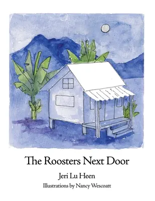 Los gallos de al lado - The Roosters Next Door