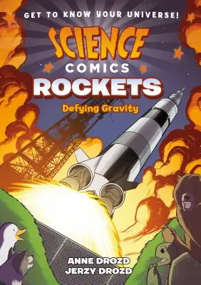 Cómics de ciencia: Cohetes: Desafiando la gravedad - Science Comics: Rockets: Defying Gravity