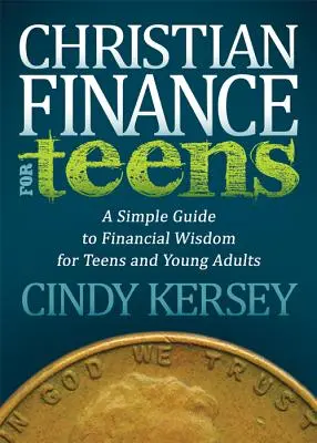 Finanzas cristianas para adolescentes: Una guía sencilla de sabiduría financiera para adolescentes y jóvenes adultos - Christian Finance for Teens: A Simple Guide to Financial Wisdom for Teens and Young Adults