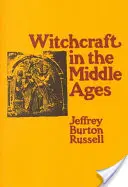 La brujería en la Edad Media: La narrativa como acto socialmente simbólico - Witchcraft in the Middle Ages: Narrative as a Socially Symbolic ACT