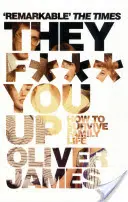 Ellas te joden - Cómo sobrevivir a la vida familiar - They F*** You Up - How to Survive Family Life