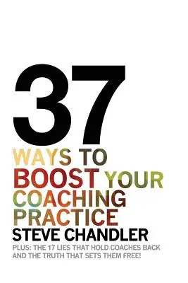 37 maneras de impulsar su práctica de coaching - 37 Ways to BOOST Your Coaching Practice