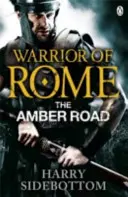 Guerrero de Roma VI: La ruta del ámbar - Warrior of Rome VI: The Amber Road