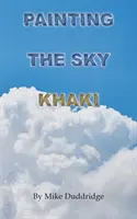 Pintar el cielo de caqui - Painting the Sky Khaki