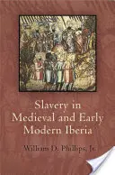 La esclavitud en la Iberia medieval y moderna - Slavery in Medieval and Early Modern Iberia