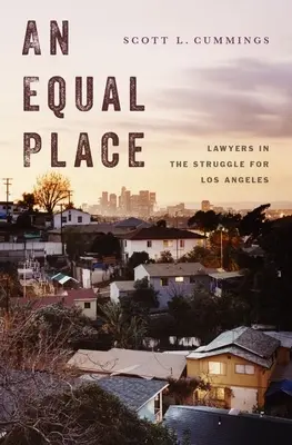 Un lugar igual: Los abogados en la lucha por Los Ángeles - An Equal Place: Lawyers in the Struggle for Los Angeles