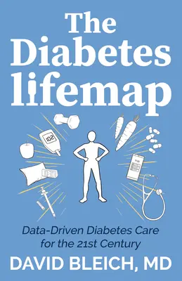 El mapa vital de la diabetes: Atención diabética basada en datos para el siglo XXI - The Diabetes Lifemap: Data Driven Diabetes Care for the 21st Century