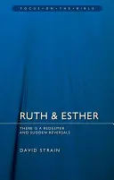 Ruth y Esther: Hay un Redentor y Reversiones Súbitas - Ruth & Esther: There Is a Redeemer and Sudden Reversals