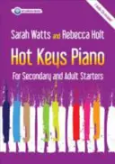 Hot Keys Piano for Secondary and Adult Starters - Para principiantes de secundaria y adultos - Hot Keys Piano for Secondary and Adult Starters - For Secondary and Adult Starters