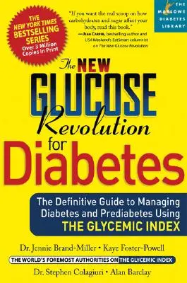 La nueva revolución glucémica para la diabetes: La guía definitiva para controlar la diabetes y la prediabetes mediante el índice glucémico - The New Glucose Revolution for Diabetes: The Definitive Guide to Managing Diabetes and Prediabetes Using the Glycemic Index